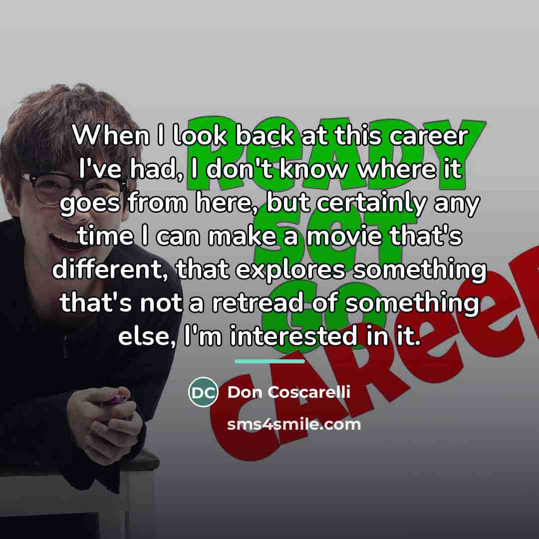“When I look back at this career I've had, I…” quote by Don Coscarelli