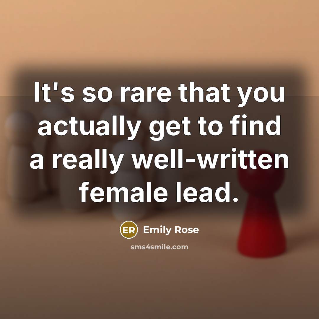 “It's so rare that you actually get to find a…” quote by Emily Rose
