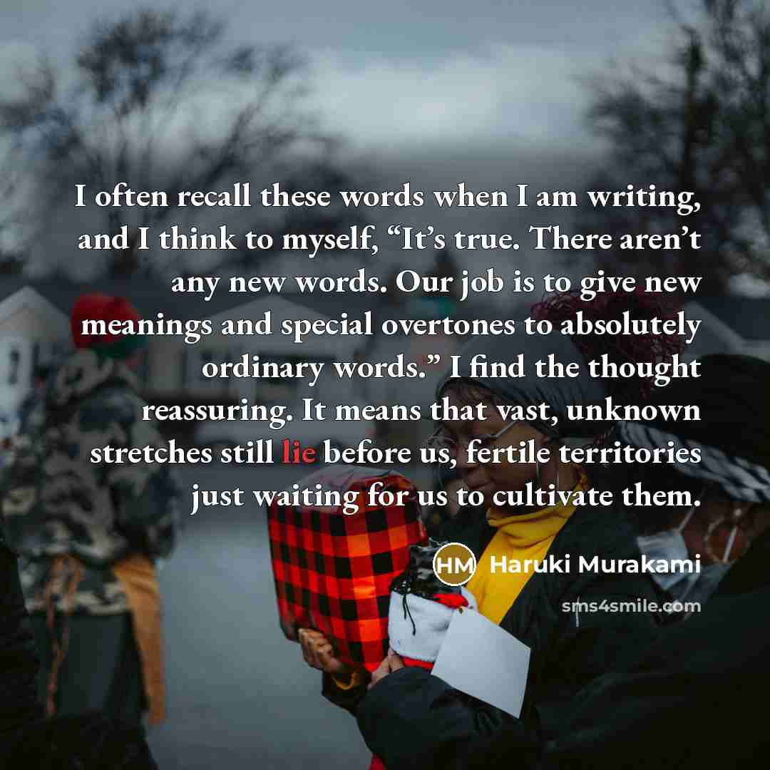 “I often recall these words when I am writing, and…” quote by Haruki Murakami
