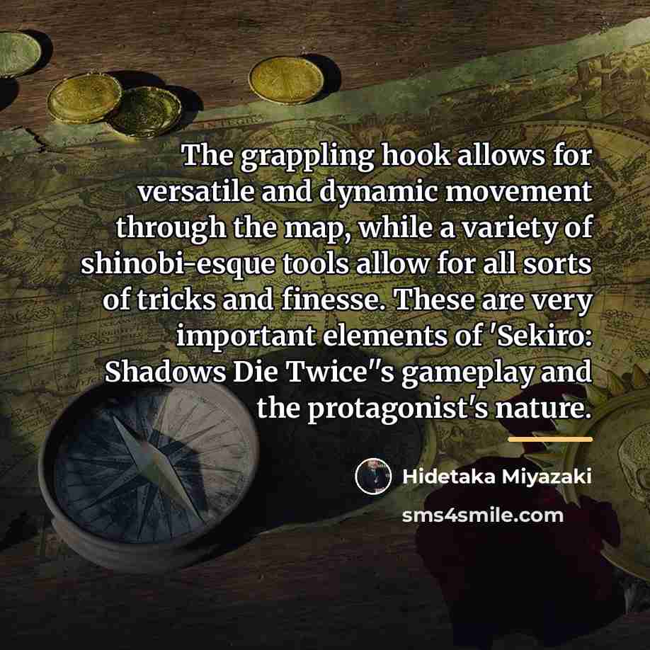 “The grappling hook allows for versatile and dynamic movement through…” quote by Hidetaka Miyazaki
