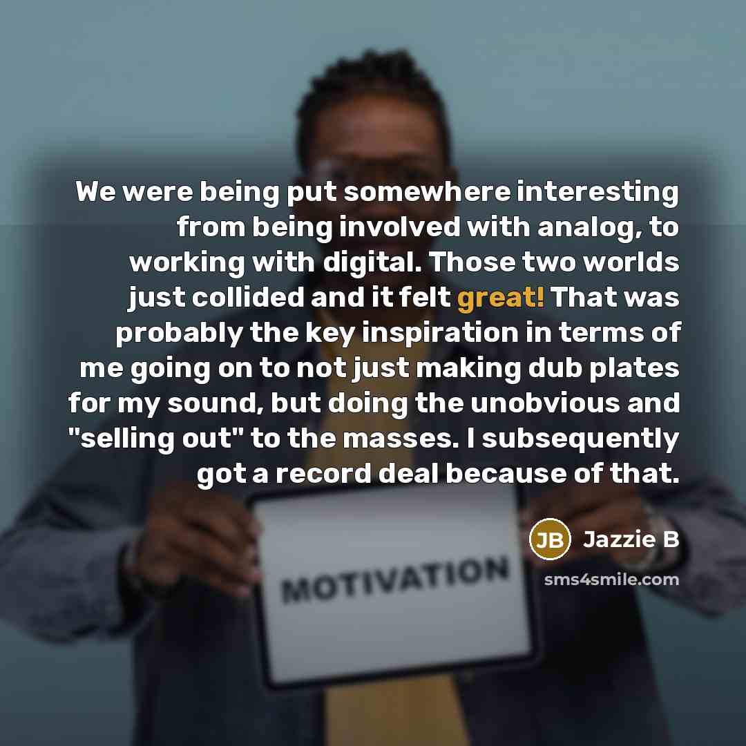 “We were being put somewhere interesting from being involved with…” quote by Jazzie B