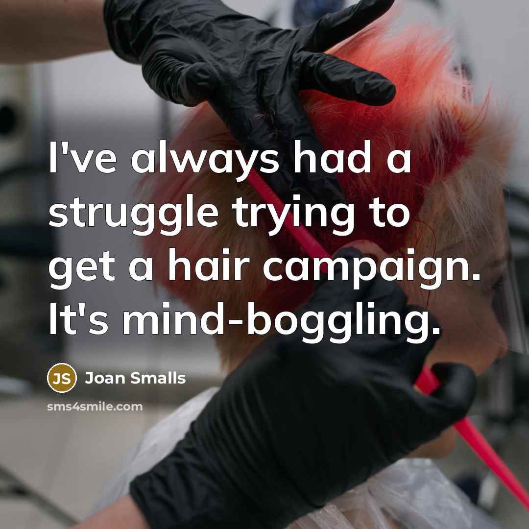 “I've always had a struggle trying to get a hair…” quote by Joan Smalls