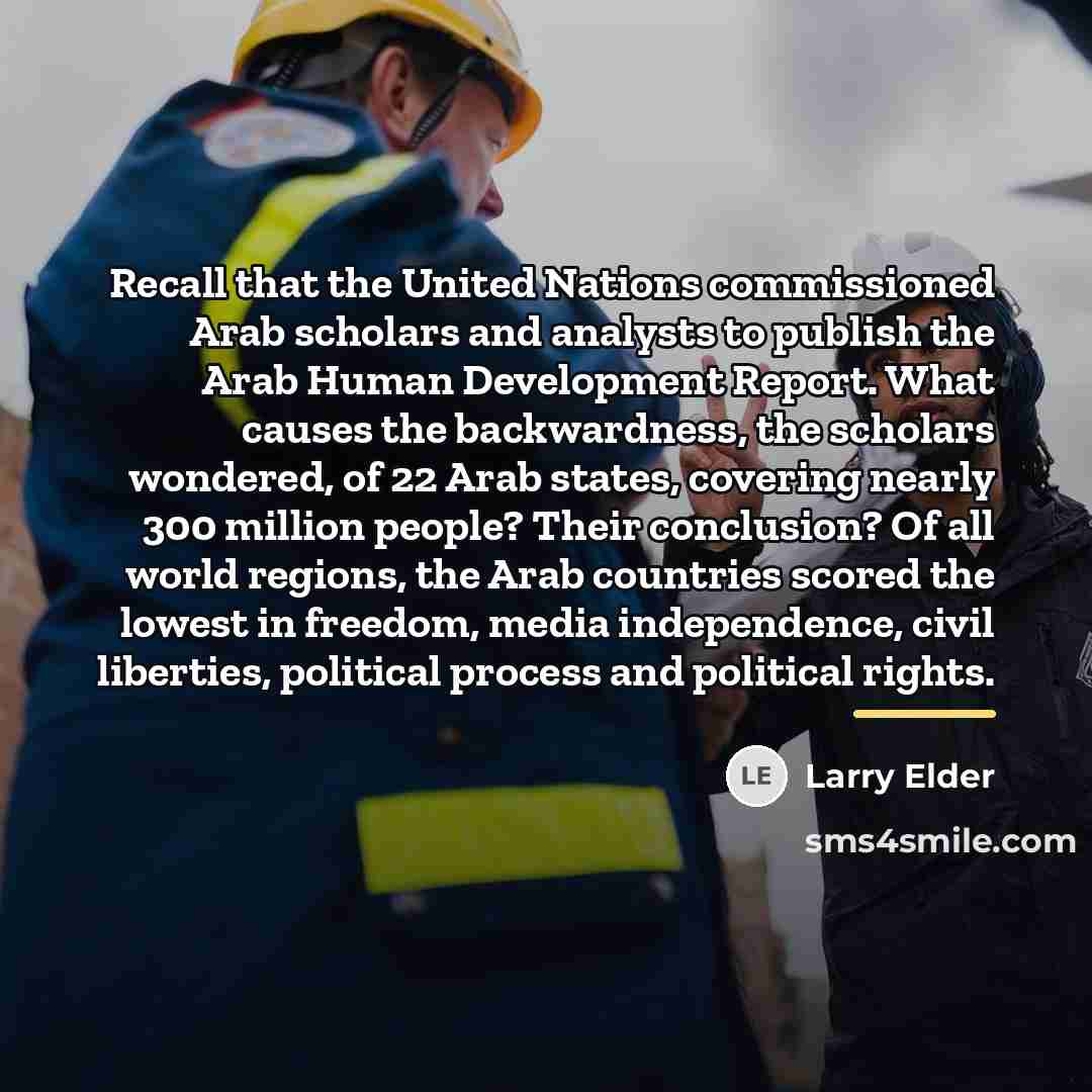 “Recall that the United Nations commissioned Arab scholars and analysts…” quote by Larry Elder
