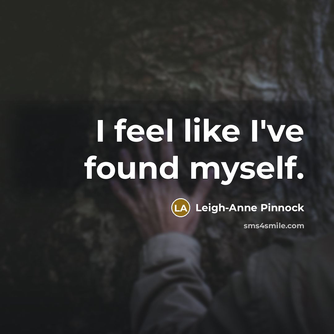 “I feel like I've found myself.…” quote by Leigh-Anne Pinnock