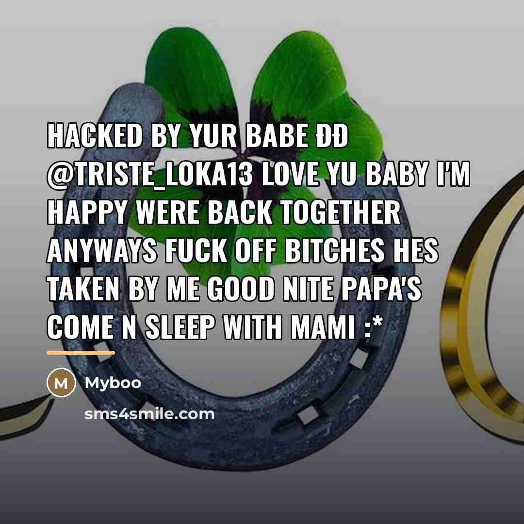 “Hacked by yur babe ðð @triste_loka13 Love yu baby I'm…” quote by Myboo