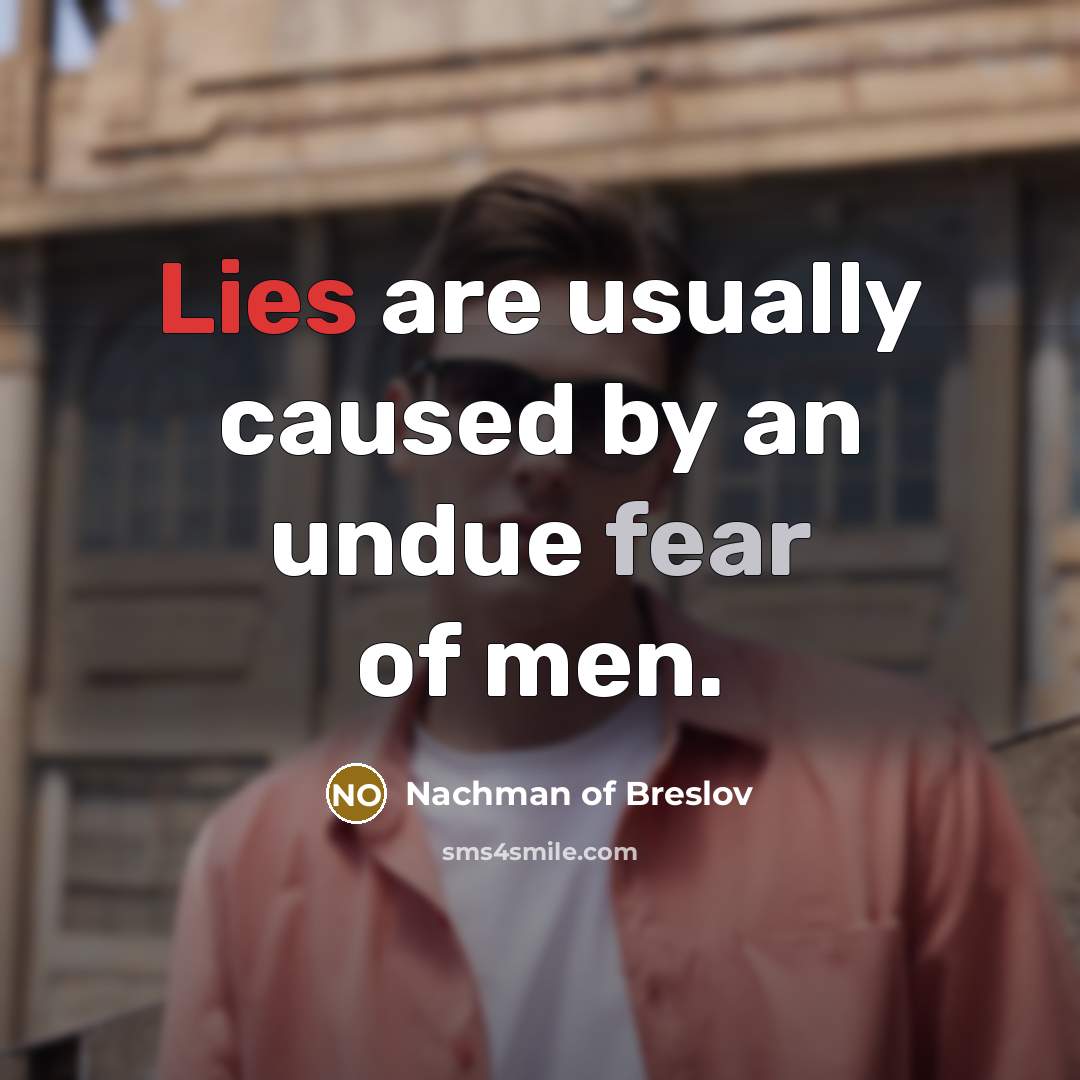 “Lies are usually caused by an undue fear of men.…” quote by Nachman of Breslov