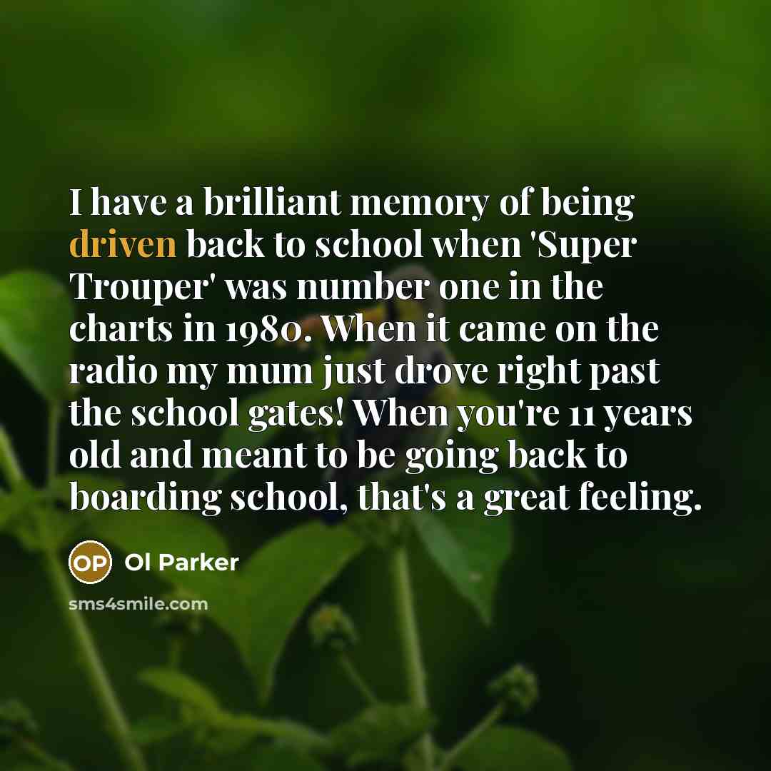 “I have a brilliant memory of being driven back to…” quote by Ol Parker