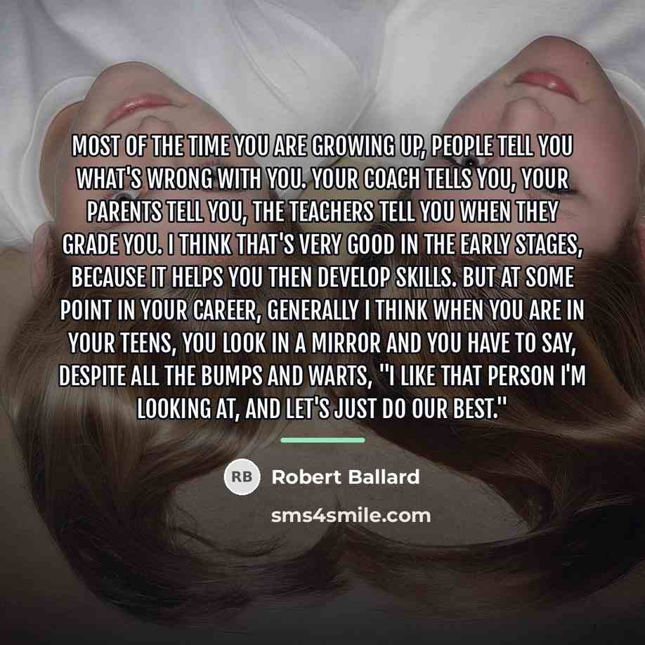 “Most of the time you are growing up, people tell…” quote by Robert Ballard