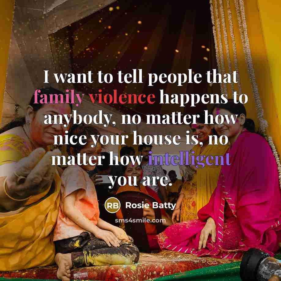 “I want to tell people that family violence happens to…” quote by Rosie Batty
