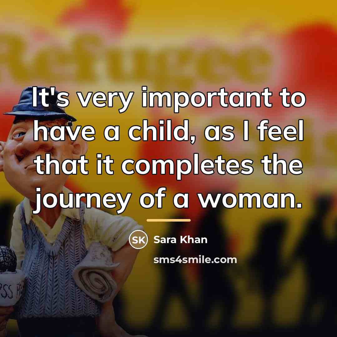“It's very important to have a child, as I feel…” quote by Sara Khan