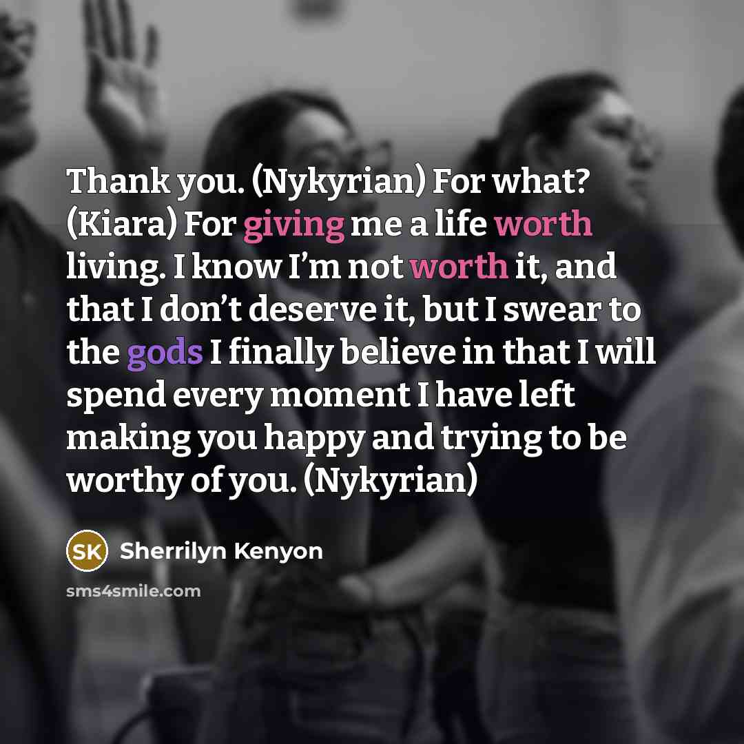 “Thank you. (Nykyrian) For what? (Kiara) For giving me a…” quote by Sherrilyn Kenyon