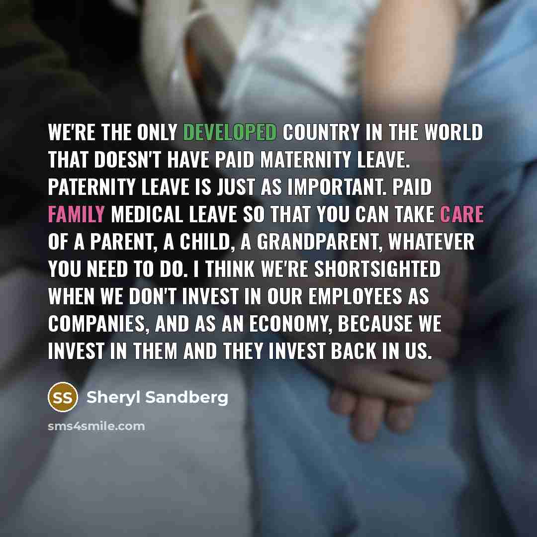 “We're the only developed country in the world that doesn't…” quote by Sheryl Sandberg