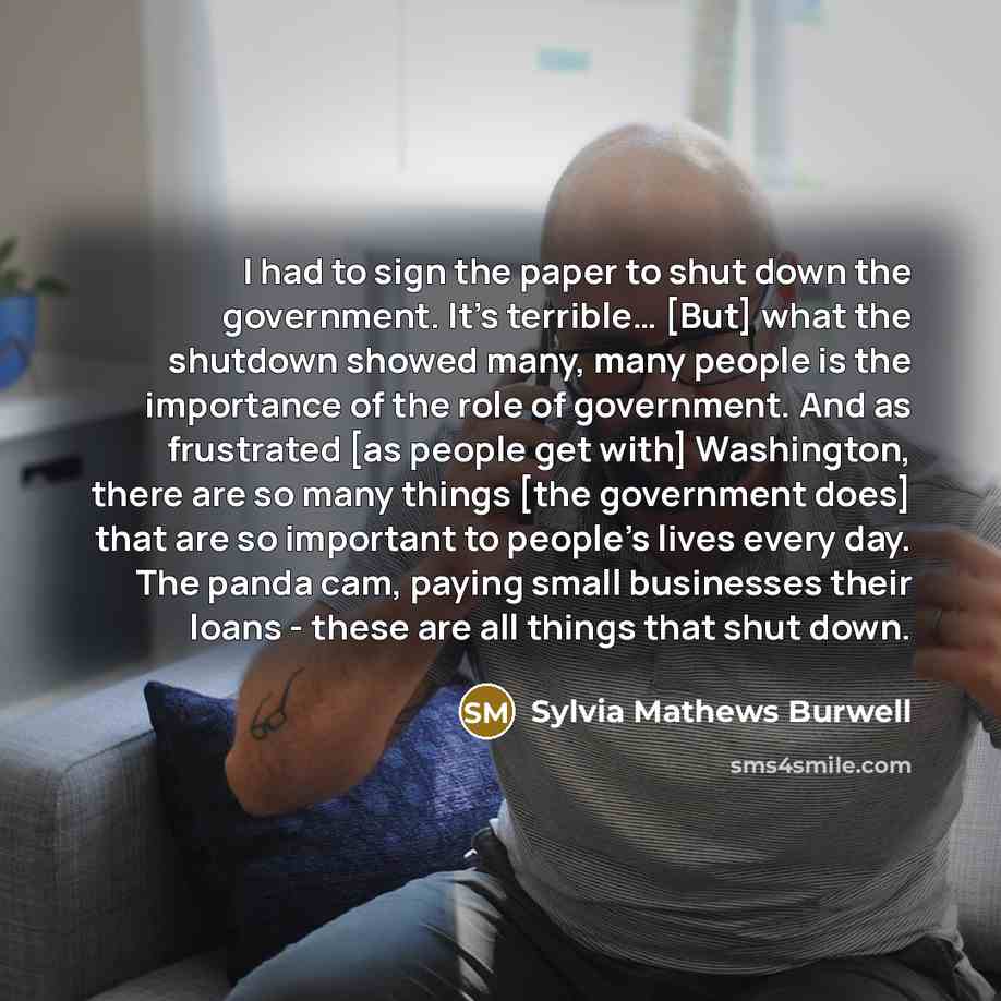 “I had to sign the paper to shut down the…” quote by Sylvia Mathews Burwell