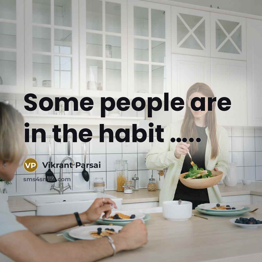“Some people are in the habit ..........…” quote by Vikrant Parsai