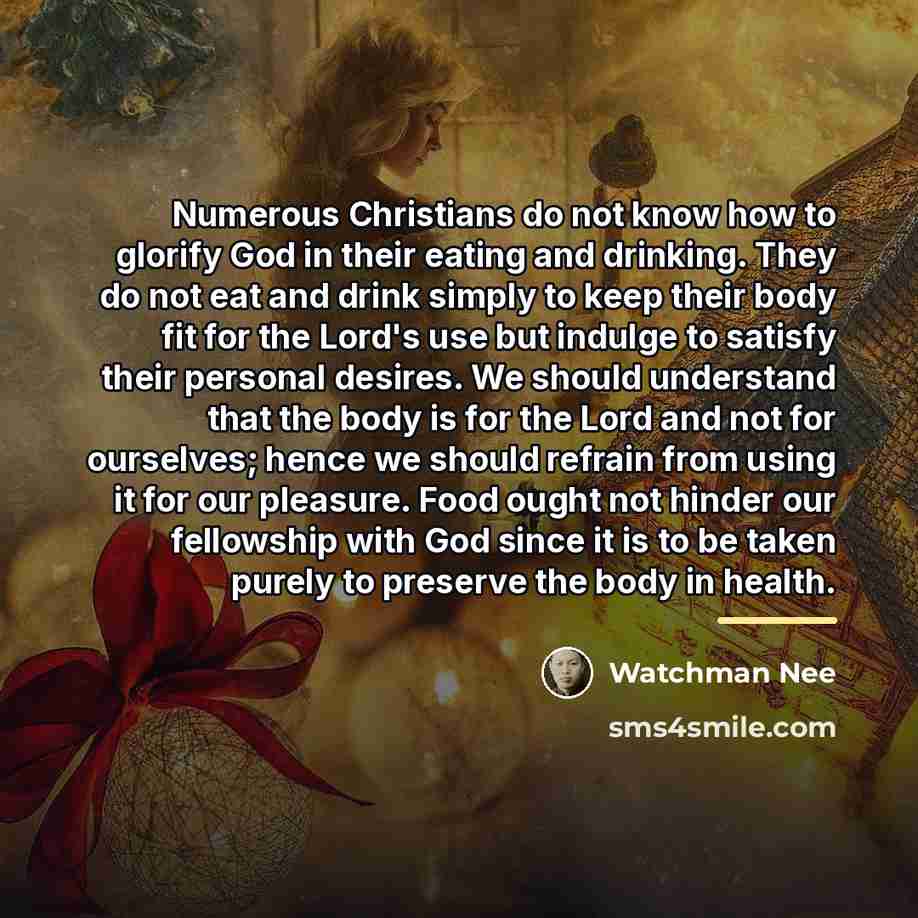 “Numerous Christians do not know how to glorify God in…” quote by Watchman Nee