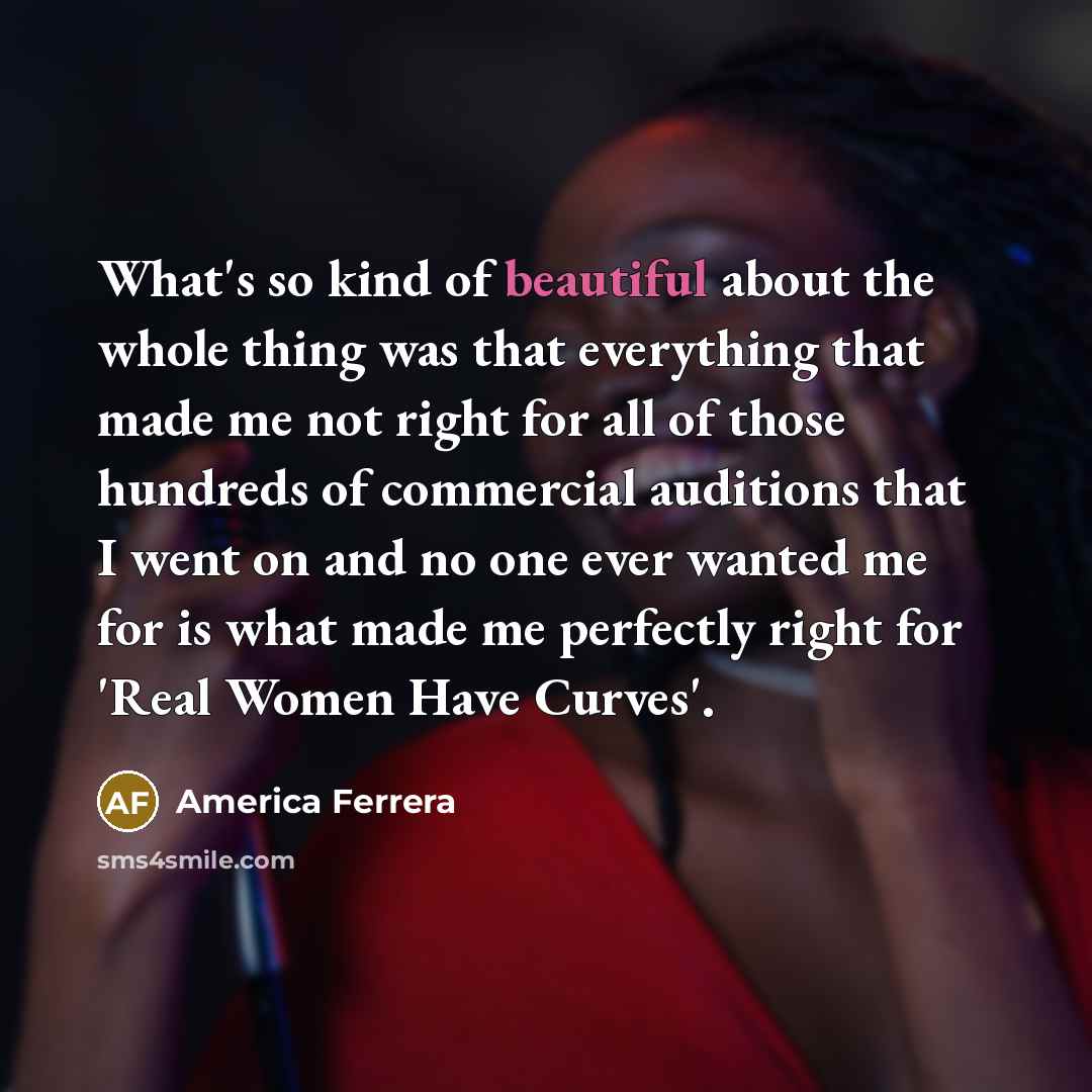 “What's so kind of beautiful about the whole thing was…” quote by America Ferrera