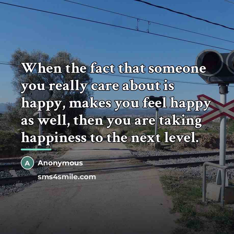 “When the fact that someone you really care about is…” quote by Anonymous