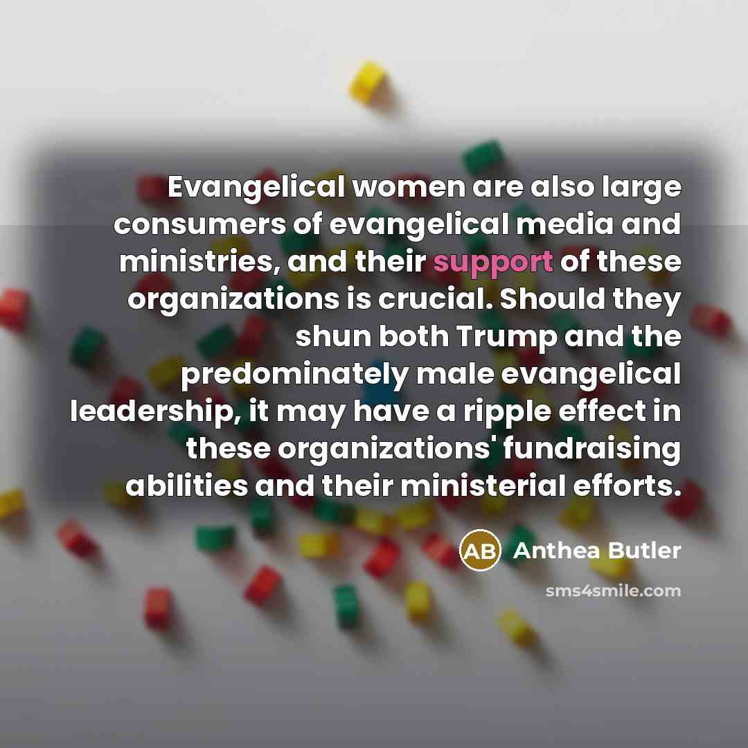 “Evangelical women are also large consumers of evangelical media and…” quote by Anthea Butler
