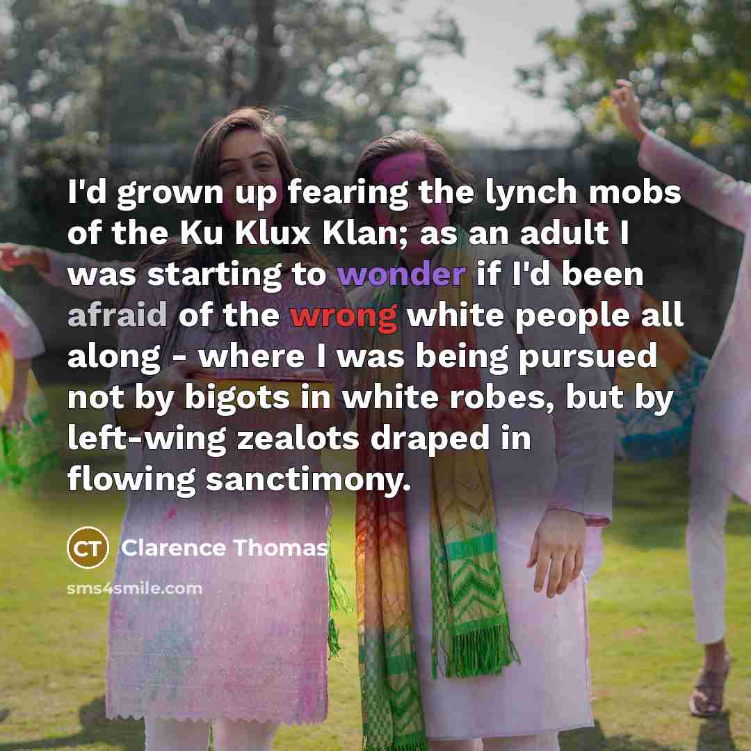 “I'd grown up fearing the lynch mobs of the Ku…” quote by Clarence Thomas