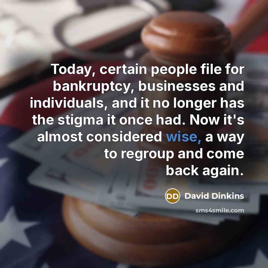 “Today, certain people file for bankruptcy, businesses and individuals, and…” quote by David Dinkins