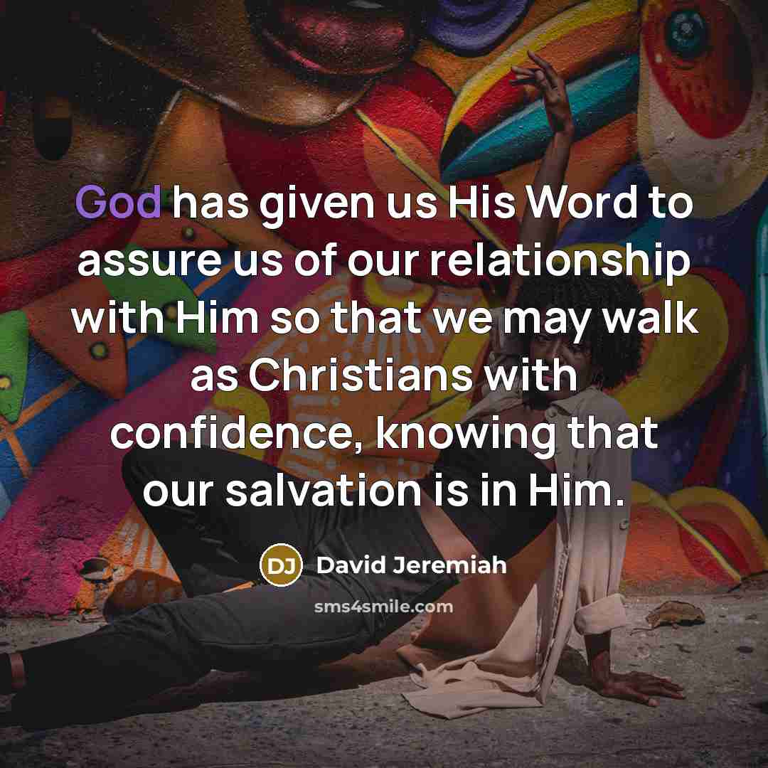 “God has given us His Word to assure us of…” quote by David Jeremiah