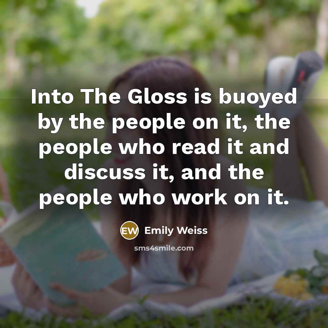 “Into The Gloss is buoyed by the people on it,…” quote by Emily Weiss
