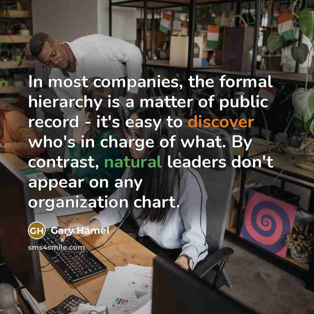 “In most companies, the formal hierarchy is a matter of…” quote by Gary Hamel