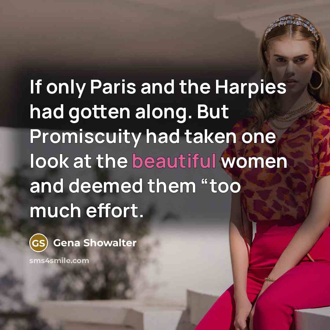 “If only Paris and the Harpies had gotten along. But…” quote by Gena Showalter
