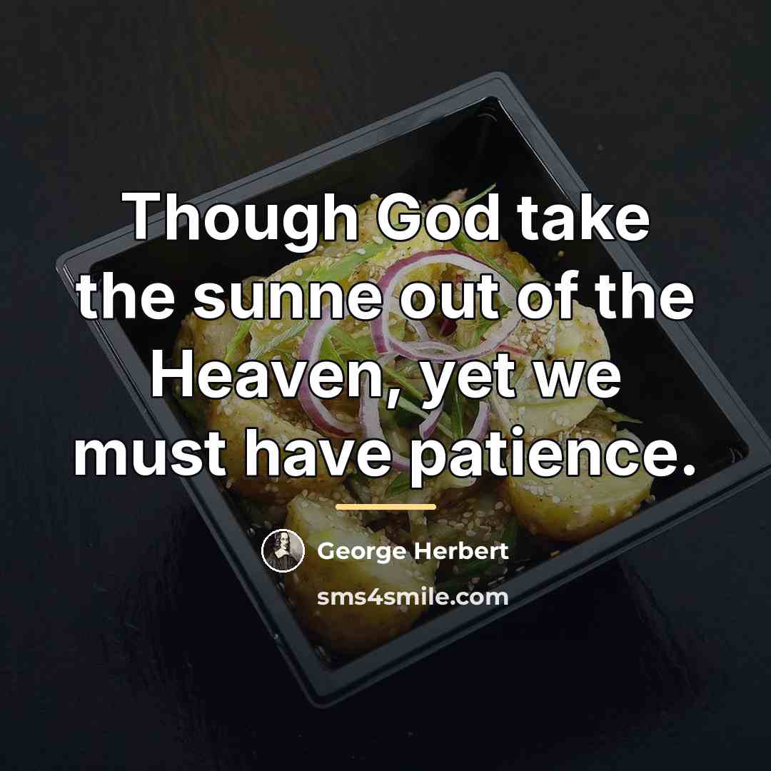“Though God take the sunne out of the Heaven, yet…” quote by George Herbert