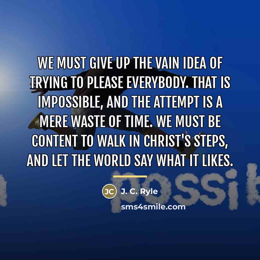 “We must give up the vain idea of trying to…” quote by J. C. Ryle