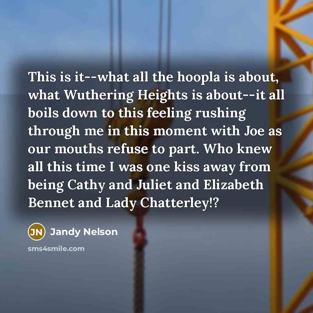 “This is it--what all the hoopla is about, what Wuthering…” quote by Jandy Nelson