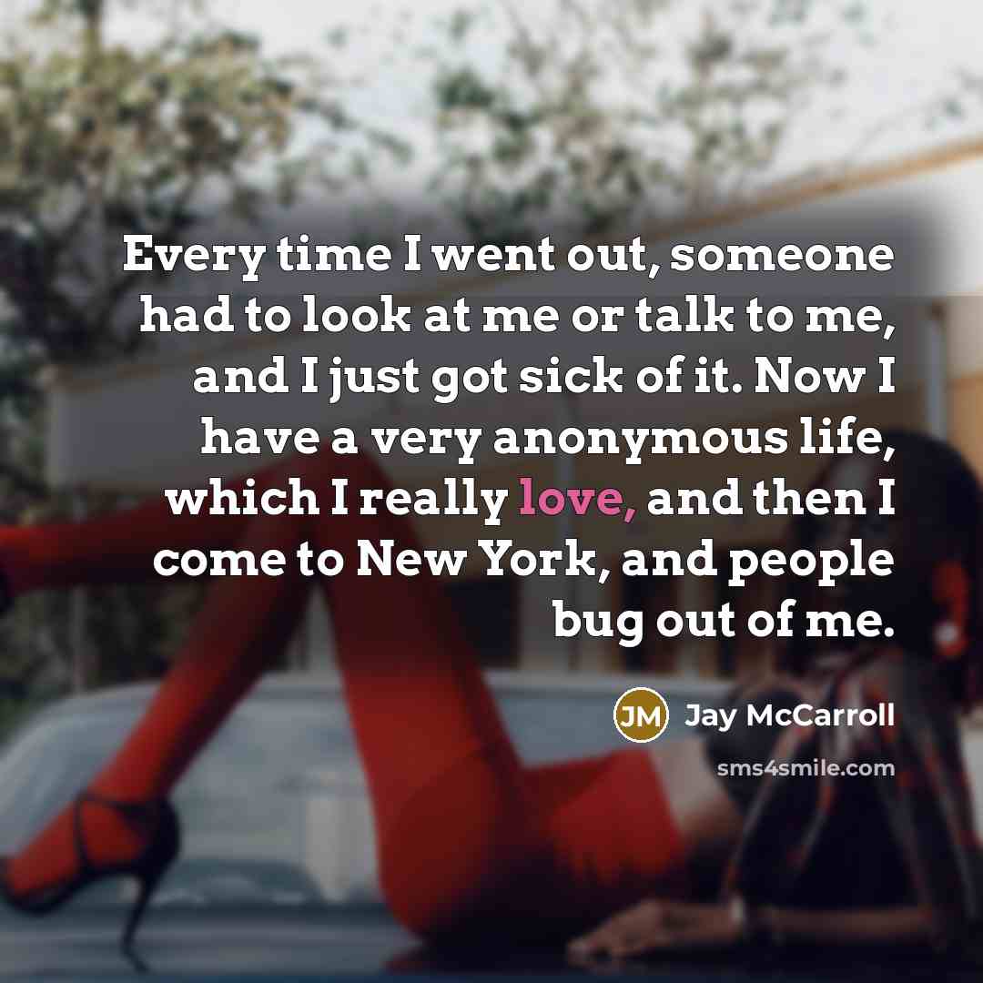 “Every time I went out, someone had to look at…” quote by Jay McCarroll