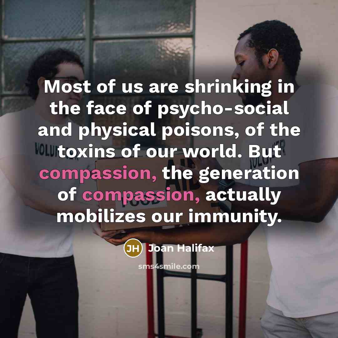 “Most of us are shrinking in the face of psycho-social…” quote by Joan Halifax