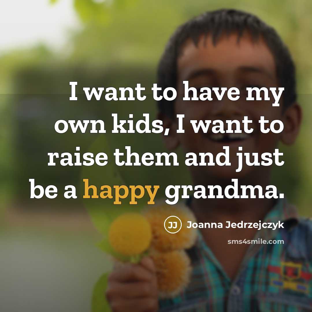 “I want to have my own kids, I want to…” quote by Joanna Jedrzejczyk