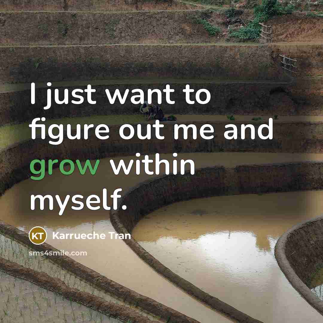 “I just want to figure out me and grow within…” quote by Karrueche Tran