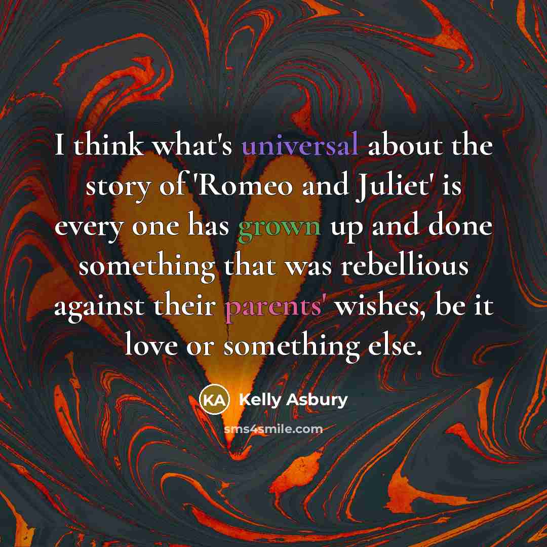 “I think what's universal about the story of 'Romeo and…” quote by Kelly Asbury