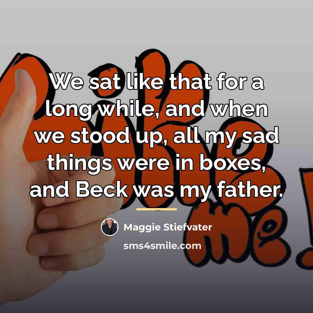 “We sat like that for a long while, and when…” quote by Maggie Stiefvater
