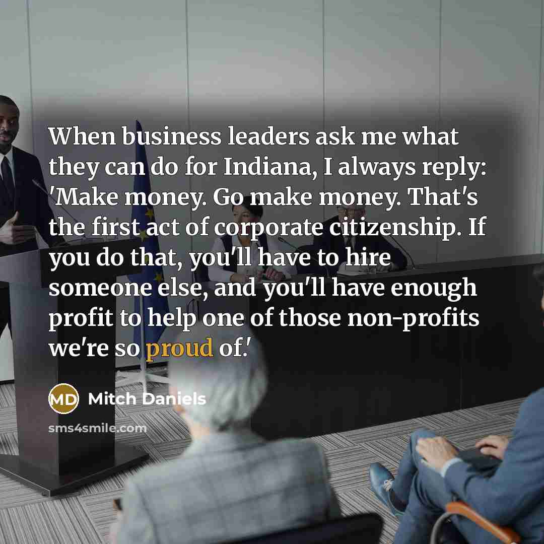 “When business leaders ask me what they can do for…” quote by Mitch Daniels