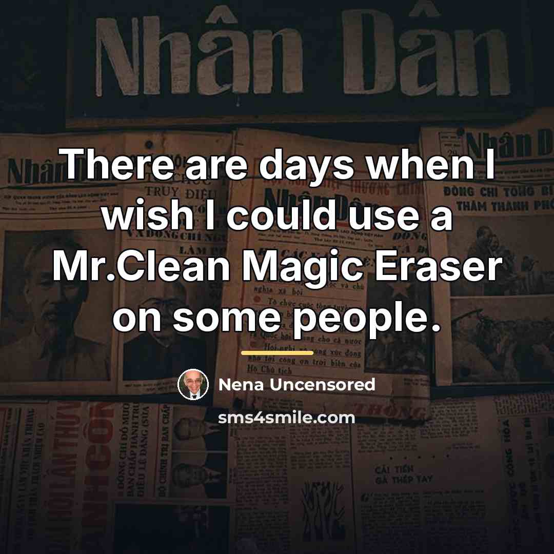 “There are days when I wish I could use a…” quote by Nena Uncensored