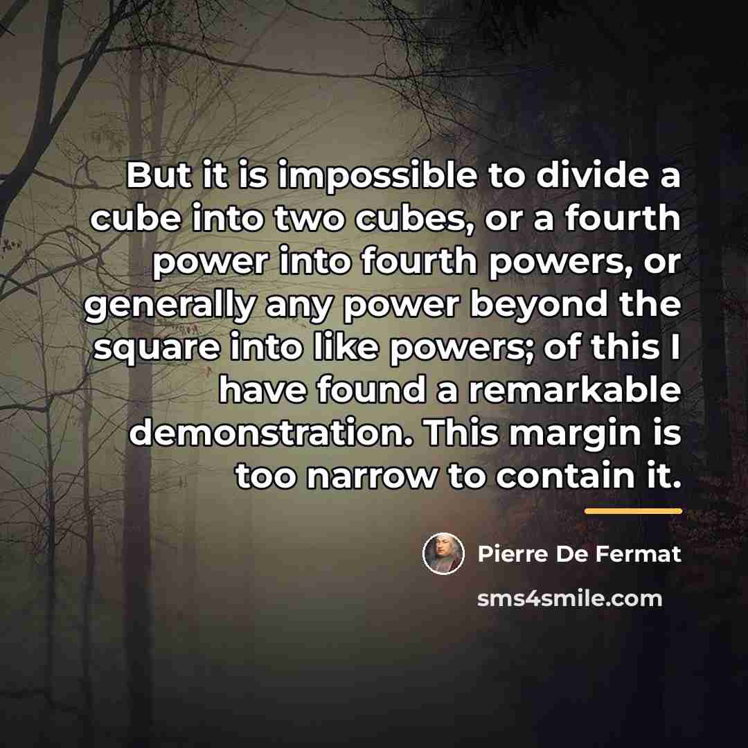 “But it is impossible to divide a cube into two…” quote by Pierre de Fermat