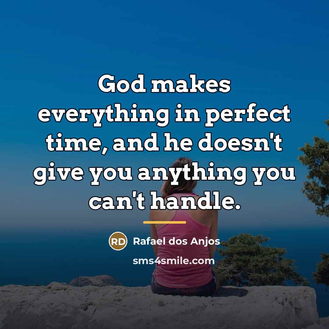 “God makes everything in perfect time, and he doesn't give…” quote by Rafael dos Anjos