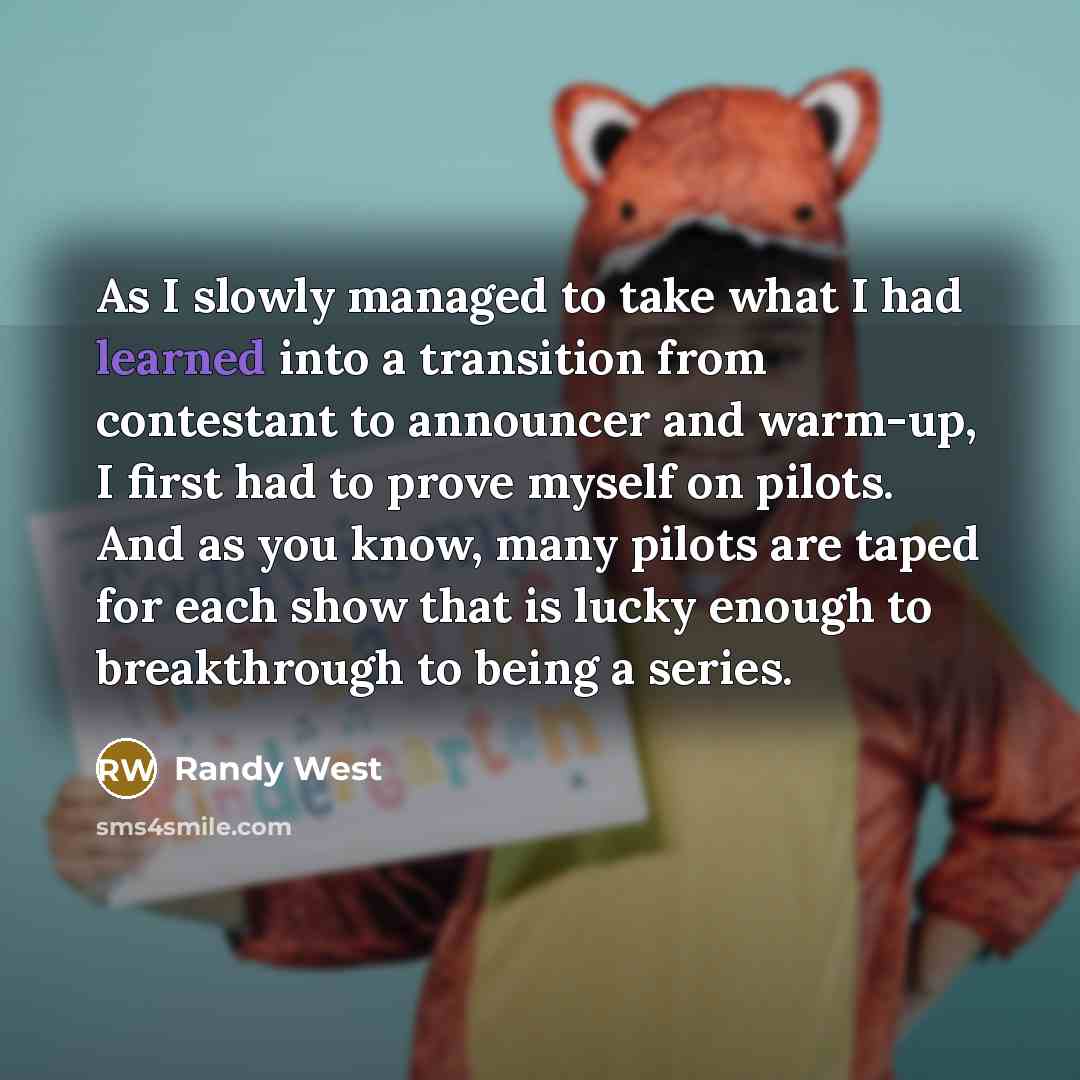“As I slowly managed to take what I had learned…” quote by Randy West