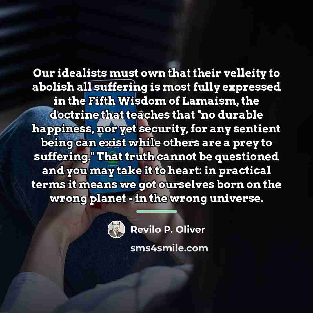 “Our idealists must own that their velleity to abolish all…” quote by Revilo P. Oliver