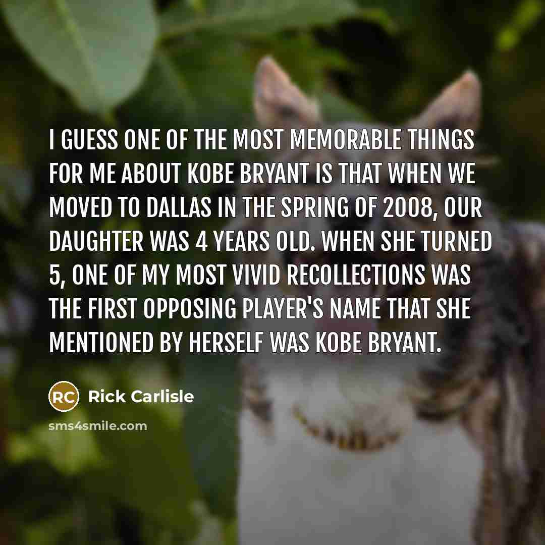 “I guess one of the most memorable things for me…” quote by Rick Carlisle