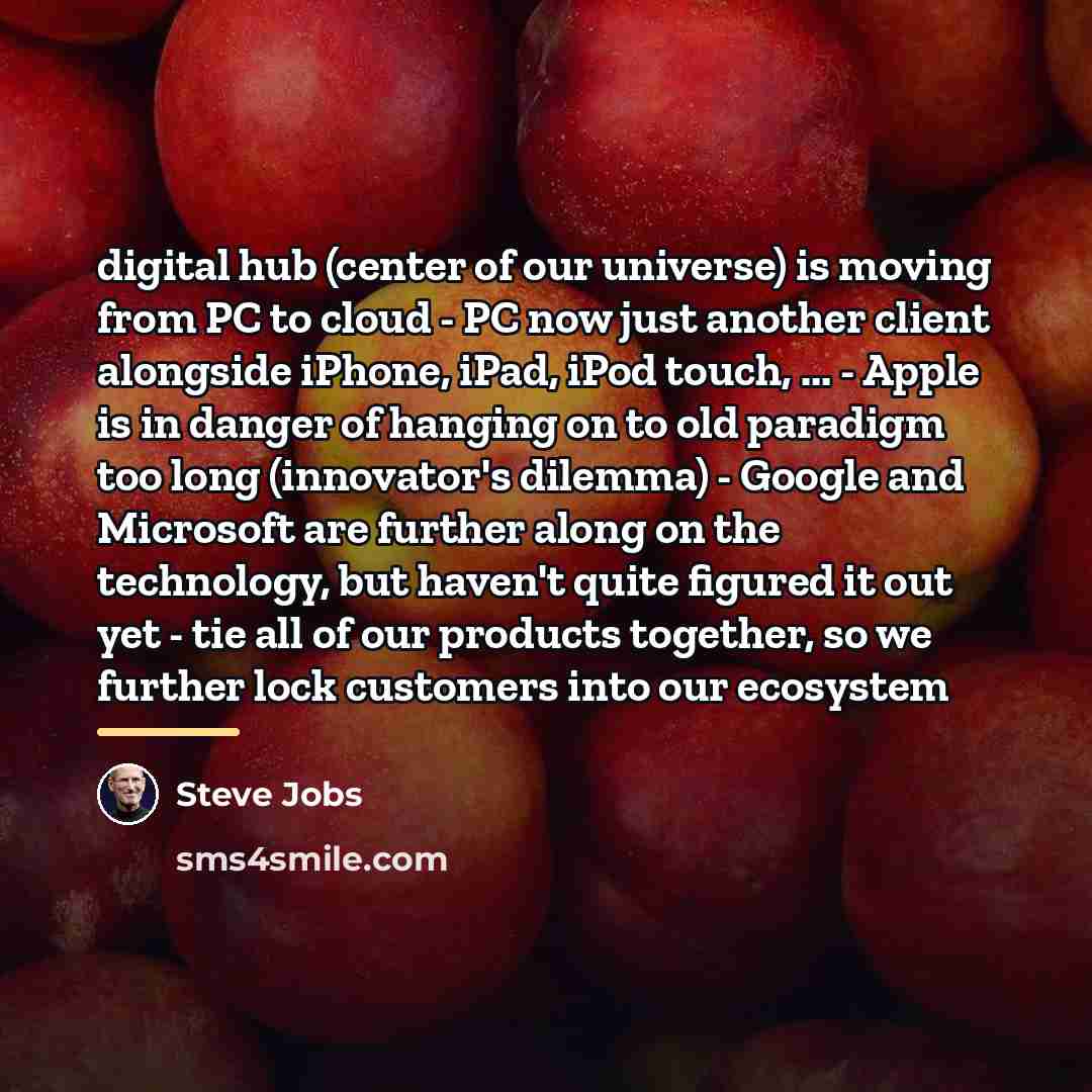 “digital hub (center of our universe) is moving from PC…” quote by Steve Jobs