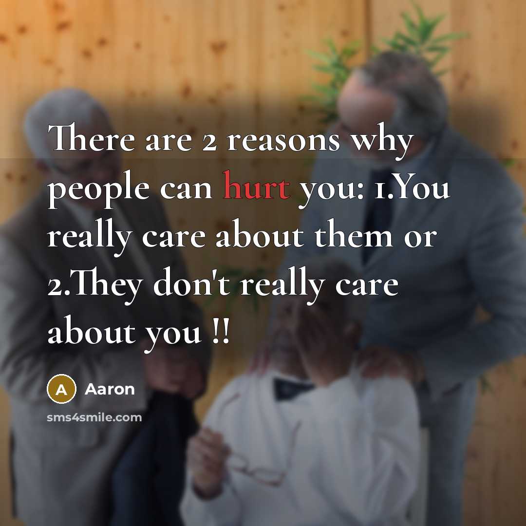 “There are 2 reasons why people can hurt you: 1.You…” quote by AaRon