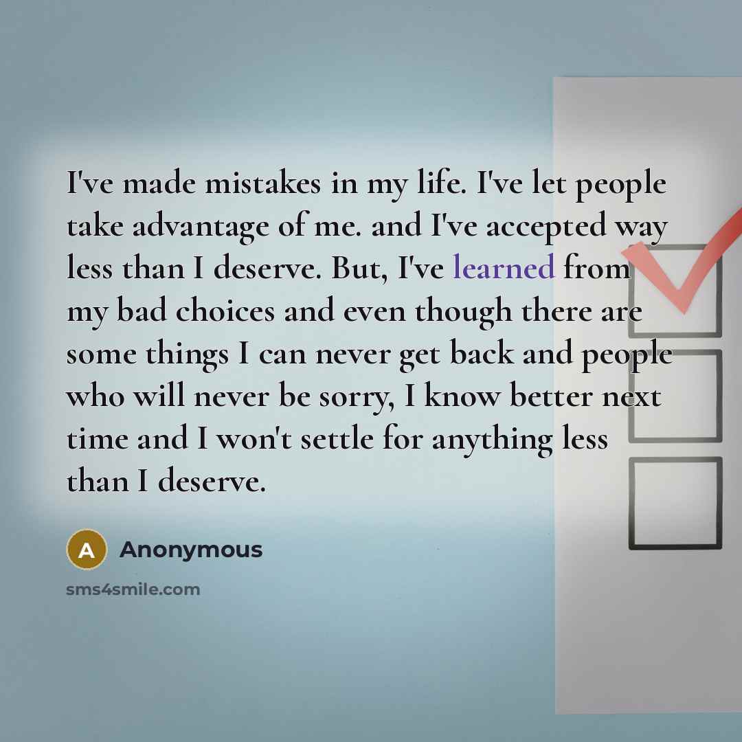 “I've made mistakes in my life. I've let people take…” quote by Anonymous