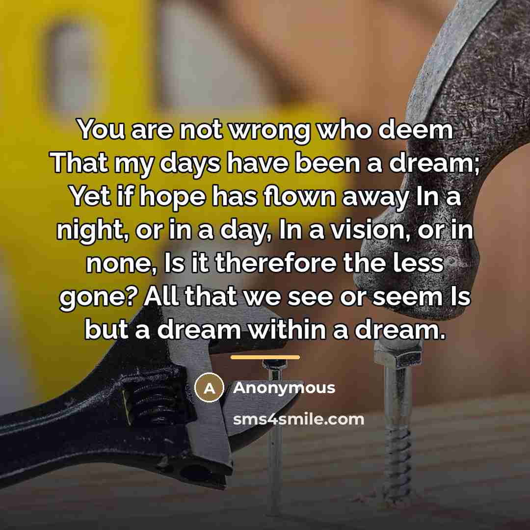 “You are not wrong who deem That my days have…” quote by Anonymous