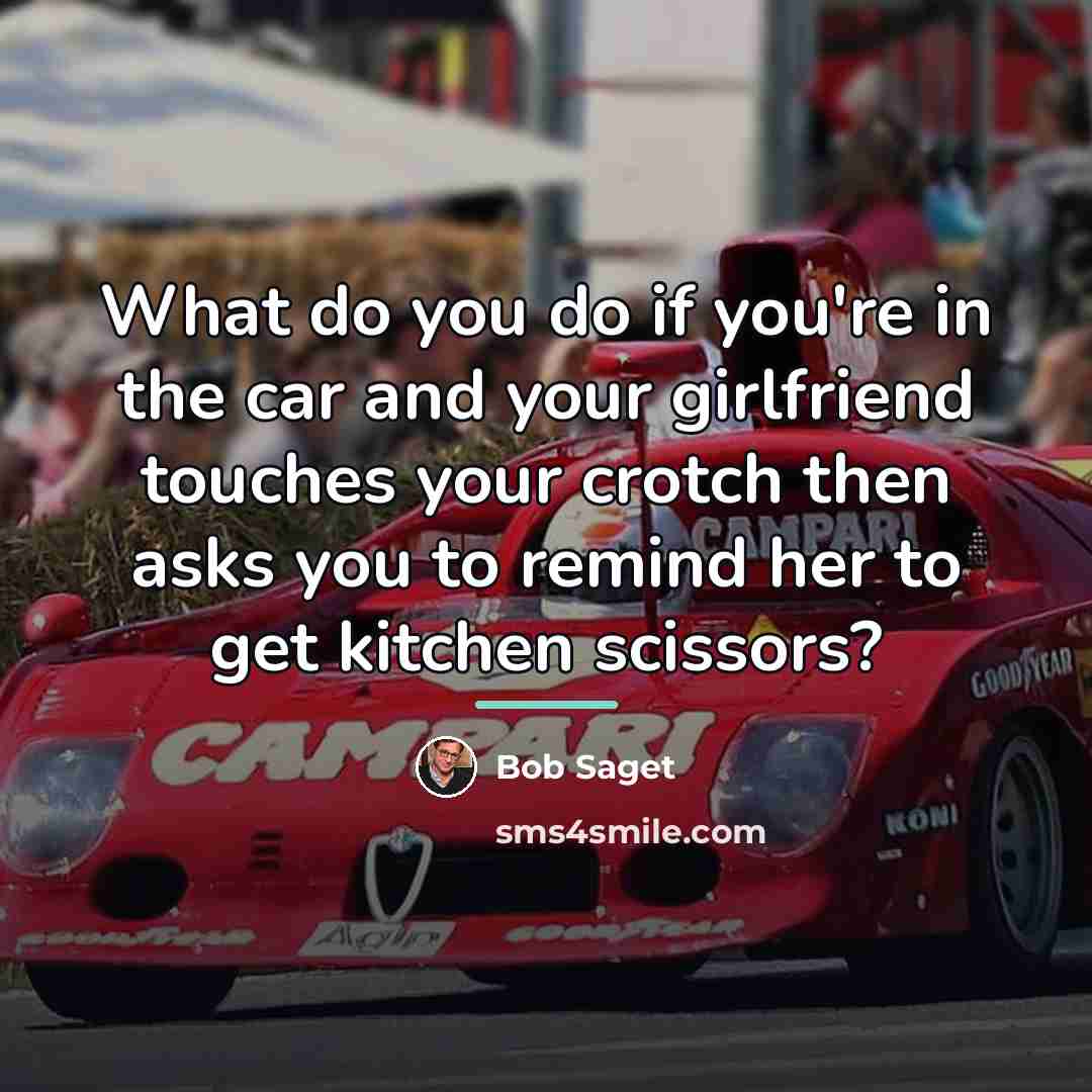 “What do you do if you're in the car and…” quote by Bob Saget