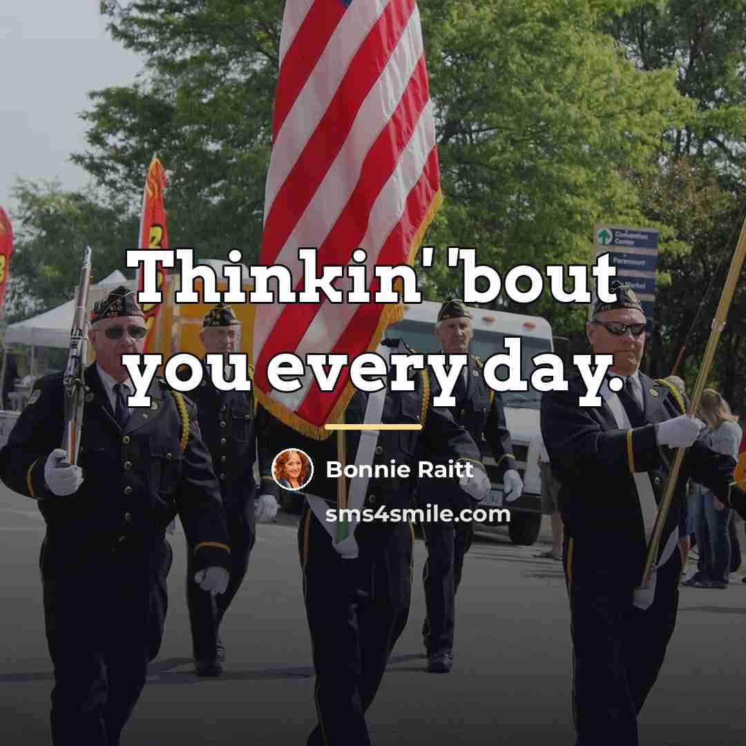 “Thinkin' 'bout you every day.…” quote by Bonnie Raitt
